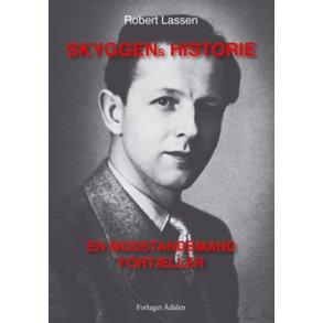 Skyggens historie - en modstandsmand fortller