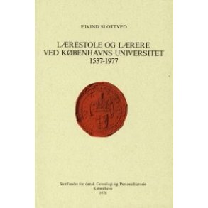 Lrestole og lrere ved Kbenhavns Universitet 1537 - 1977