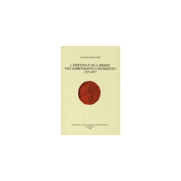 Lrestole og lrere ved Kbenhavns Universitet 1537 - 1977