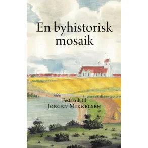 En byhistorisk mosaik